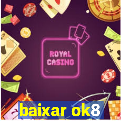 baixar ok8